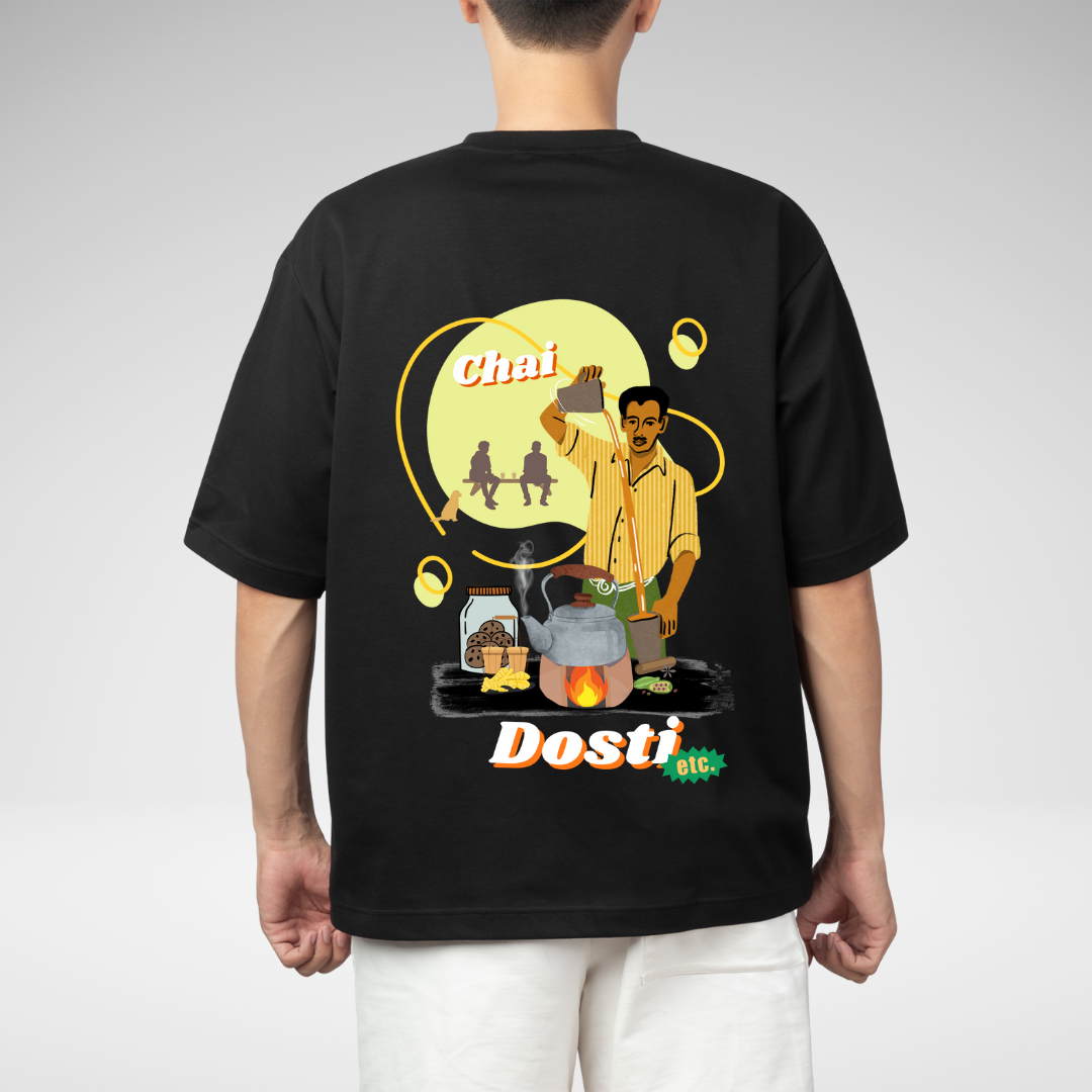 Chai Dosti etc- Oversize Fit