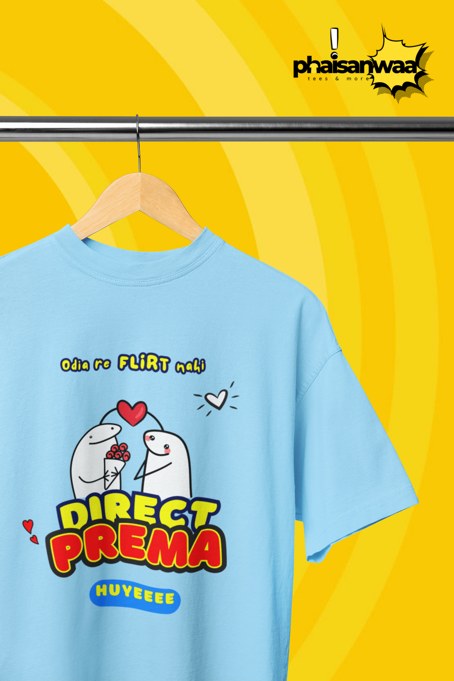 Odia re Flirt nahi direct Prema huye- Regular Fit